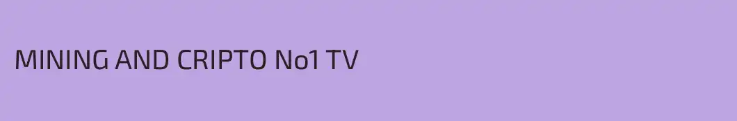 MINING AND CRIPTO No1 TV